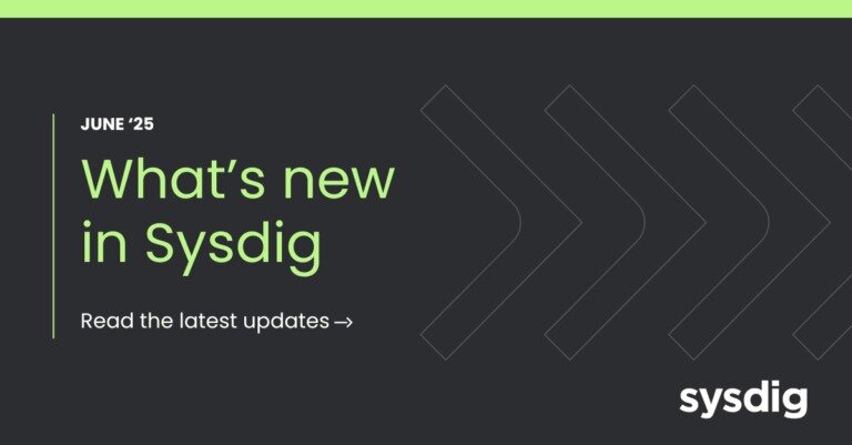 Sysdig 最新情報 -- 2025年6月