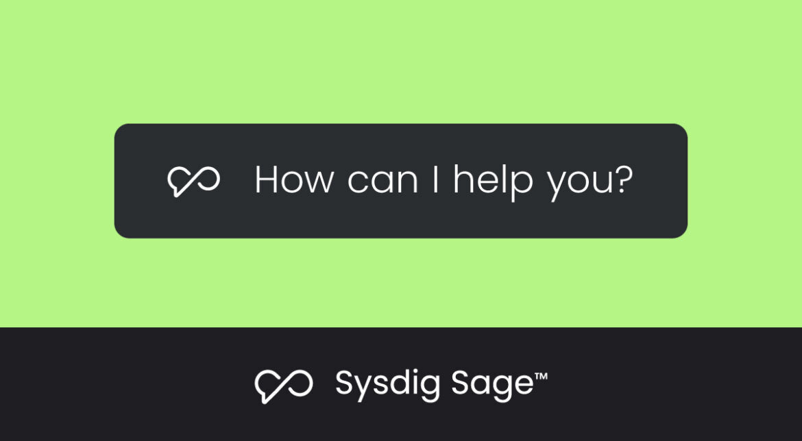 Sysdig Sage™ でクラウドセキュリティスキルのギャップを埋める