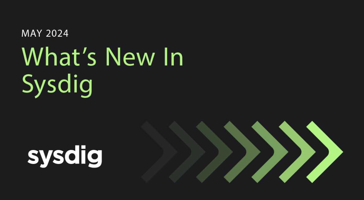 Sysdig 最新情報 - 2024年5月